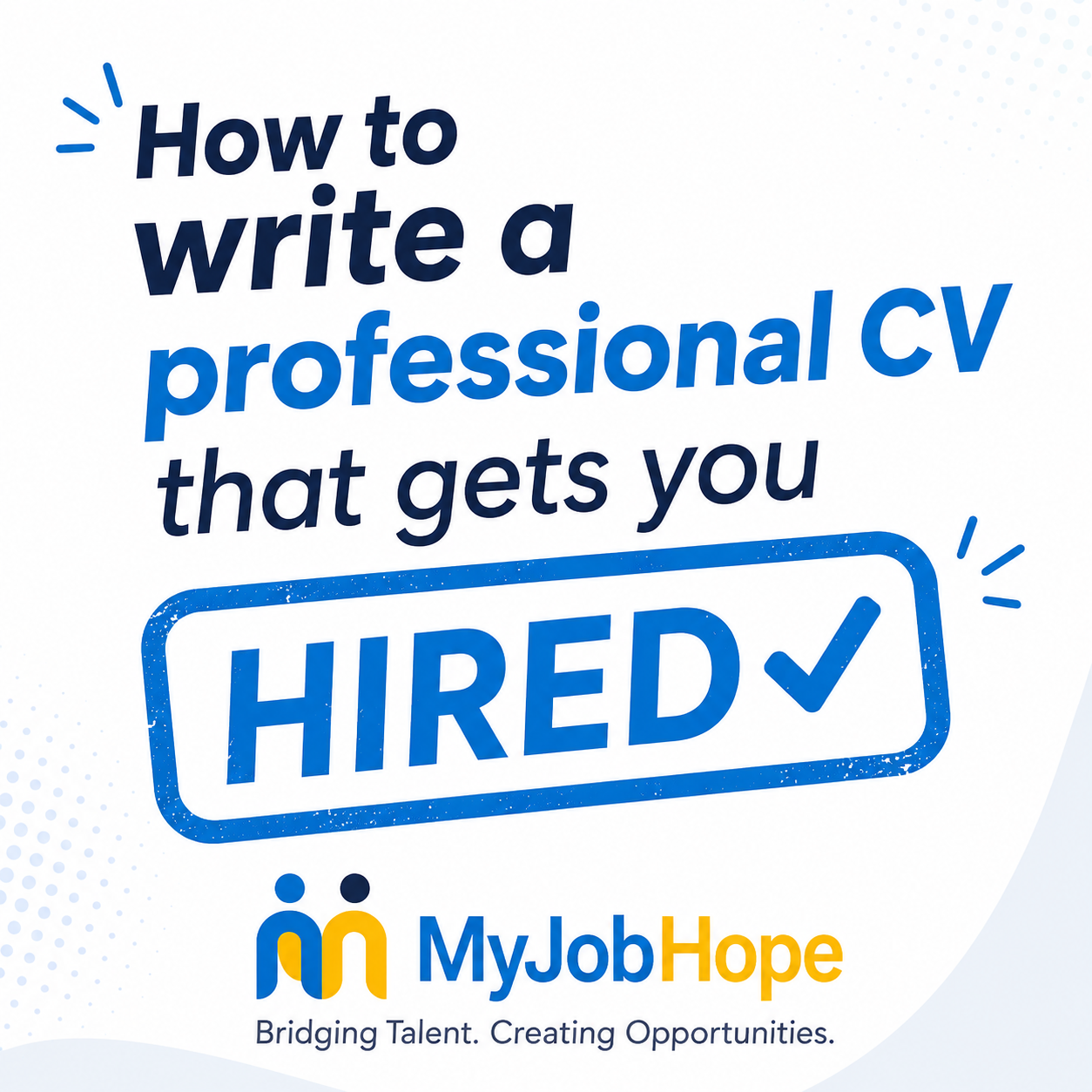 How to Write a Professional CV to Get Hired