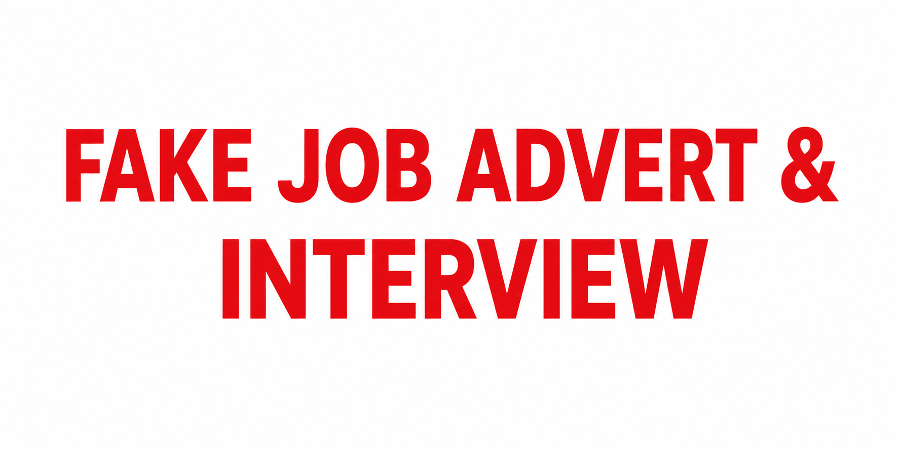 Step-by-Step Guide to Identify Fake Job Offers and Interviews